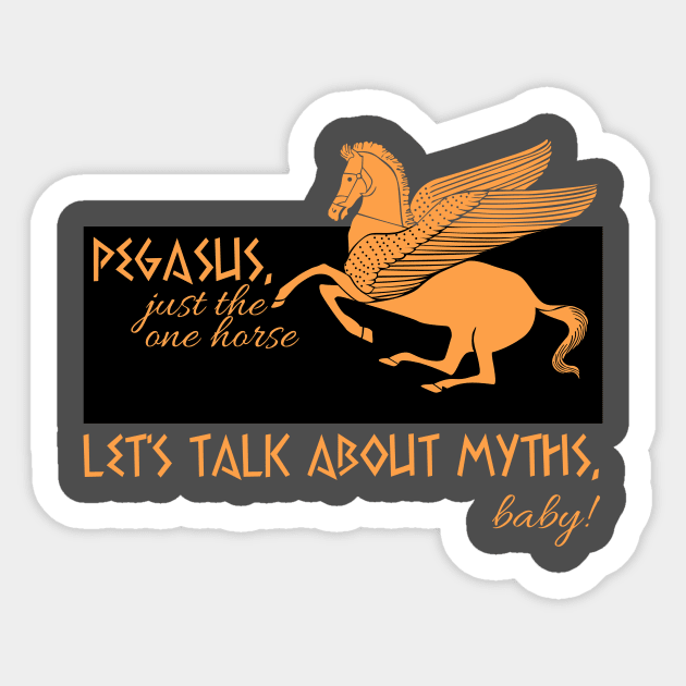 Pegasus (Just One Horse!) Sticker by Let's Talk About Myths, Baby! Merch